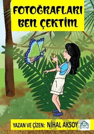 Fotoğrafları Ben Çektim