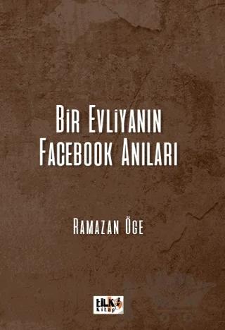 Bir Evliyanın Facebook Anıları