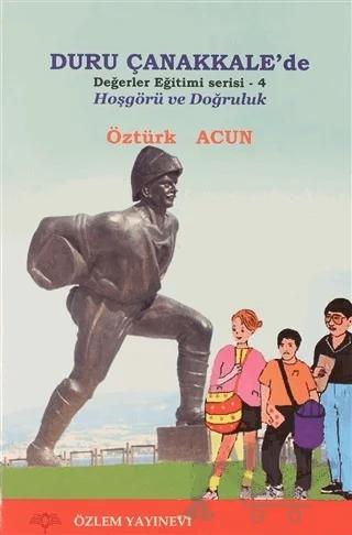 Duru Çanakkale'de - Hoşgörü ve Doğruluk / Değerler Eğitimi Serisi 4