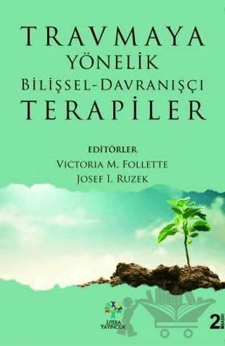 Travmaya Yönelik Bilişsel - Davranışçı Terapiler