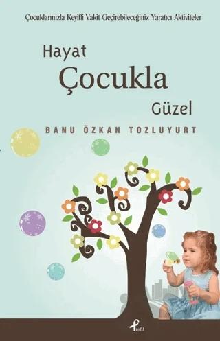 Hayat Çocukla Güzel