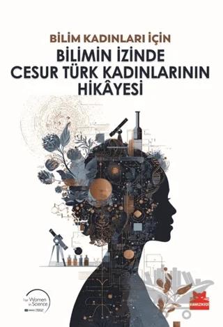 Bilimin İzinde Cesur Türk Kadınlarının Hikayesi