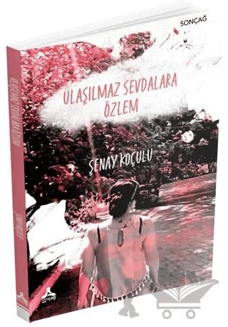Ulaşılmaz Sevdalara Özlem