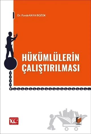 Hükümlülerin Çalıştırılması