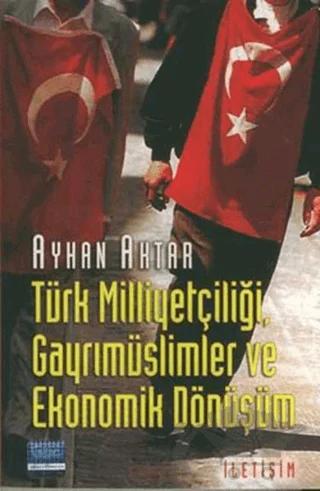 Türk Milliyetçiliği, Gayrımüslimler ve Ekonomik Dönüşüm