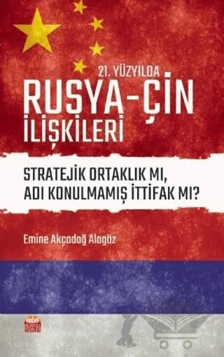 21. Yüzyılda Rusya - Çin İlişkileri