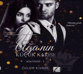 Ağa'nın Küçük Karısı - Ağa Serisi 1