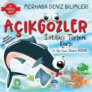 Merhaba Deniz Bilimleri - Açıkgözler İstilacı Türlere Karşı
