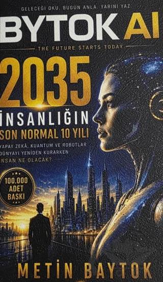 2035 - İnsanlığın Son Normal 10 Yılı