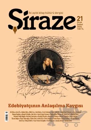 Şiraze Dergisi Sayı: 21 Ocak-Şubat 2024