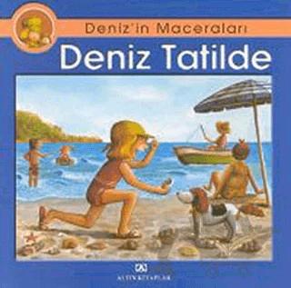 Deniz’in Maceraları Deniz Tatilde