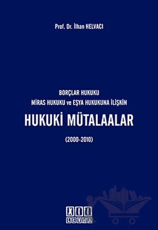 Borçlar Hukuku, Miras Hukuku ve Eşya Hukukuna İlişkin Hukuki Mütalaalar