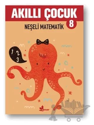 Neşeli Matematik - Akıllı Çocuk 8
