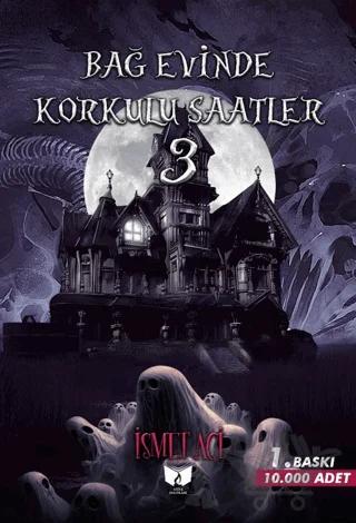 Bağevinde Korkulu Saatler-3