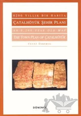 8200 Yıllık Bir Harita Çatalhöyük Şehir Planı / An 8,200 Year Old Map The Town Plan Of Çatalhöyük