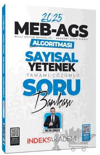 İndeks Akademi 2025 MEB-AGS Algoritması Sayısal Yetenek Soru Bankası Çözümlü