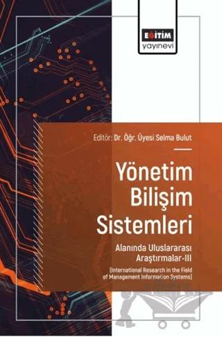 Yönetim Bilişim Sistemleri Alanında Uluslararası Araştırmalar - 3