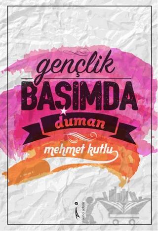 Gençlik Başımda Duman