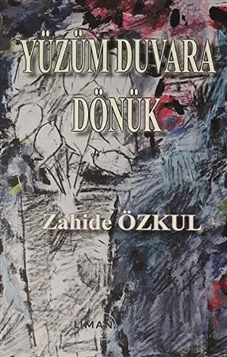 Yüzüm Duvara Dönük