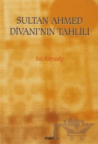 Sultan Ahmed Divanı’nın Tahlili – İsa Kayaalp – Kitabevi Yayınları kitap kapağı
