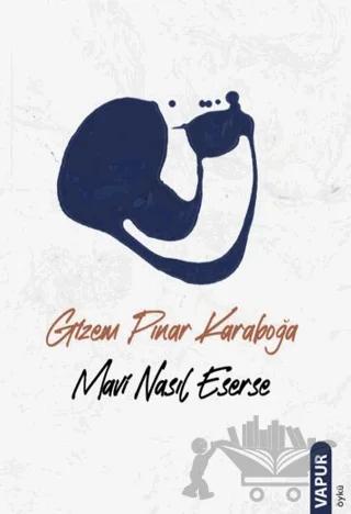 Mavi Nasıl Eserse