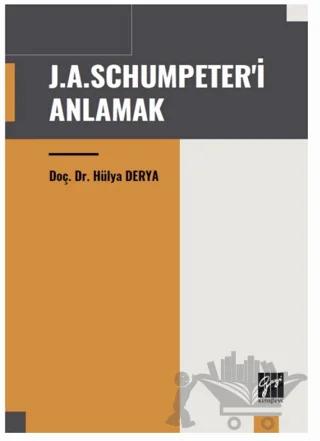 J. A. Schumpeter'i Anlamak