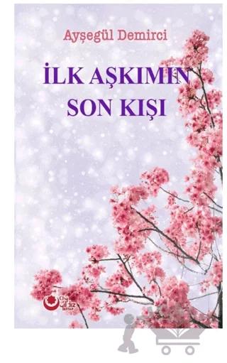 İlk Aşkımın Son Kışı