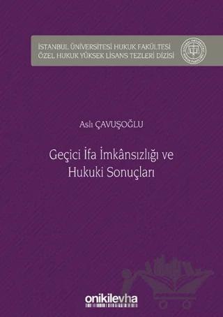 Geçici İfa İmkansızlığı ve Hukuki Sonuçları