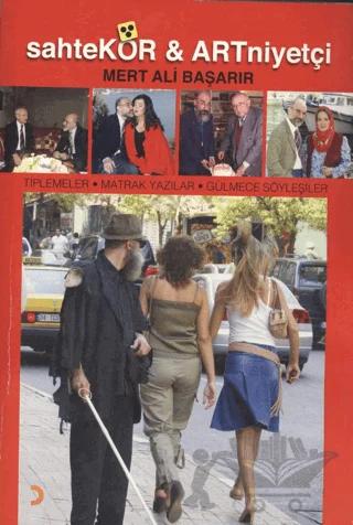 SahteKÖR ve ARTniyetçi