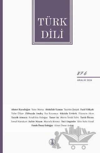 Türk Dili Dergisi Sayı: 876 Aralık 2024