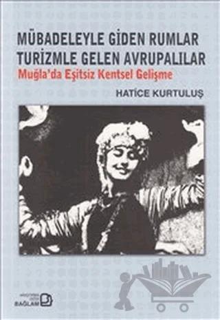 Mübadeleyle Giden Rumlar Turizmle Gelen Avrupalılar