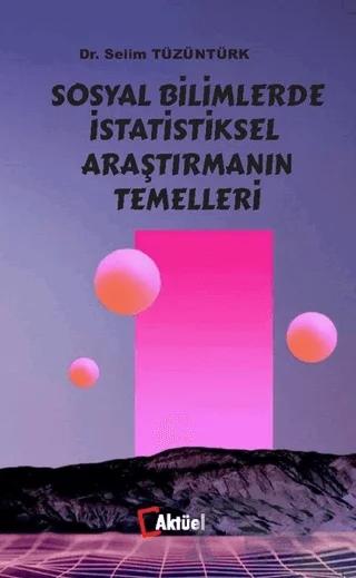 Sosyal Bilimlerde İstatistiksel Araştırmanın Temelleri