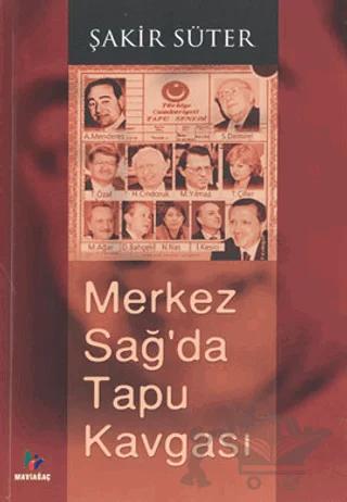Merkez Sağ’da Tapu Kavgası