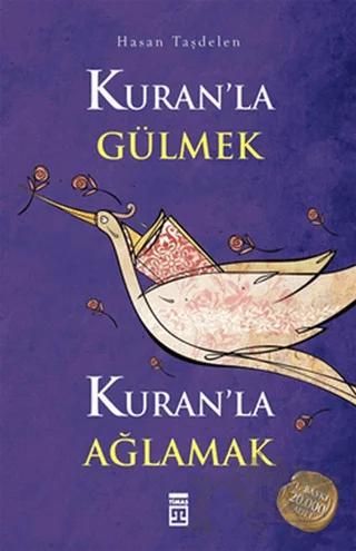 Kuran’la Gülmek Kuran’la Ağlamak