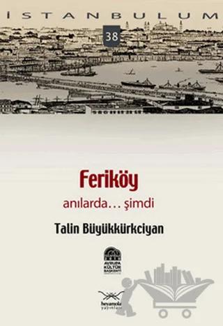 Feriköy Anılarda... Şimdi