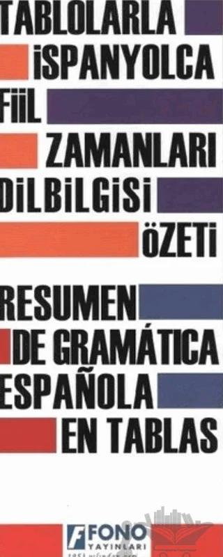 Tablolarla İspanyolca Fiil Zamanları Dilbilgisi Özeti