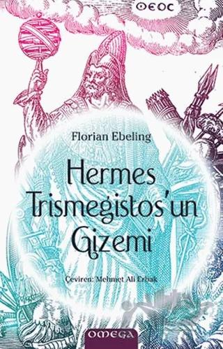 Hermes Trismegistos'un Gizemi