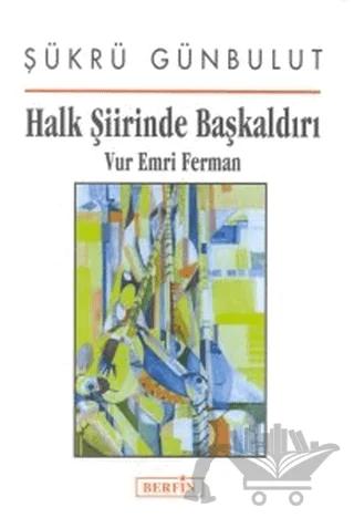Halk Şiirinde Başkaldırı Vur Emri Ferman