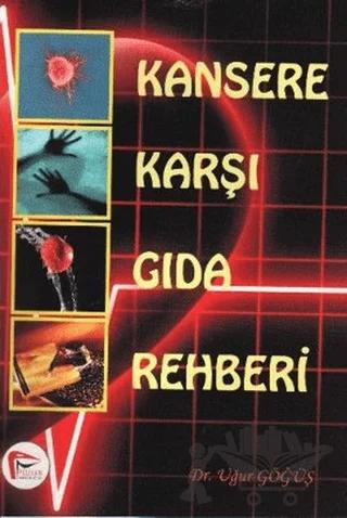Kansere Karşı Gıda Rehberi