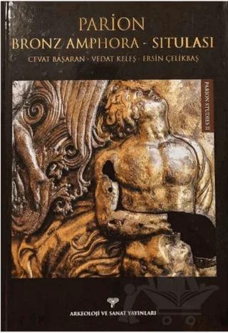 Parion Bronz Amphora - Situlası – Cevat Başaran, Ersin Çelikbaş, Vedat Keleş – Arkeoloji ve Sanat Yayınları kitap kapağı