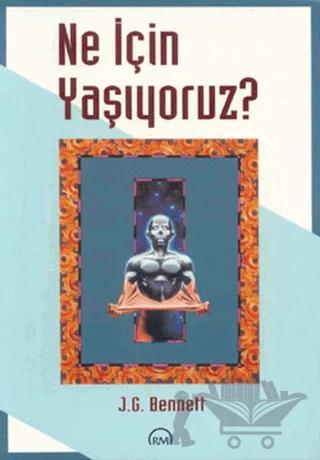 Ne İçin Yaşıyoruz?