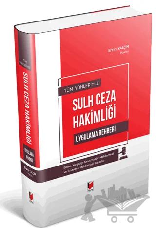 Tüm Yönleriyle Sulh Ceza Hakimliği Uygulama Rehberi