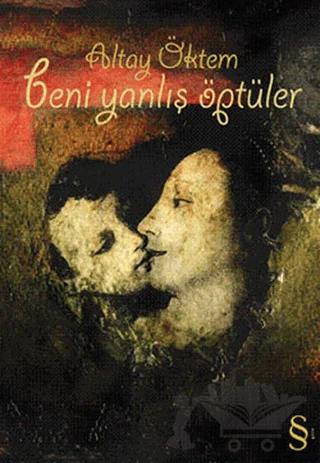 Beni Yanlış Öptüler