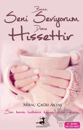 Bana Seni Seviyorum Deme Hissettir