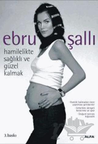Hamilelikte Sağlıklı Ve Güzel Kalmak