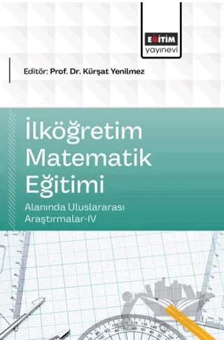 İlköğretim Matematik Eğitimi Alanında Uluslararası Araştırmalar - 4
