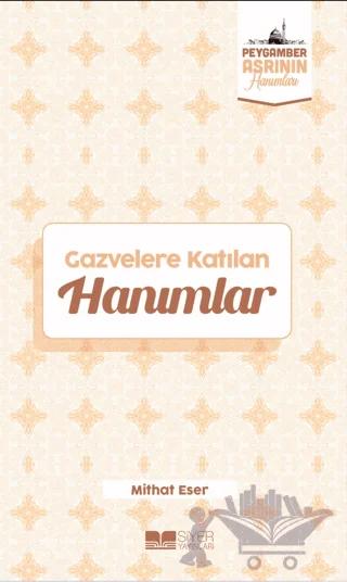 Gazvelere Katılan Hanımlar