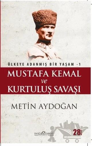 Mustafa Kemal ve Kurtuluş Savaşı