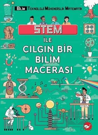 STEM İle Çılgın Bir Bilim Macerası