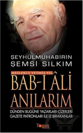 Bab-ı Ali Anılarım - Meslekte Yetmiş Yıl